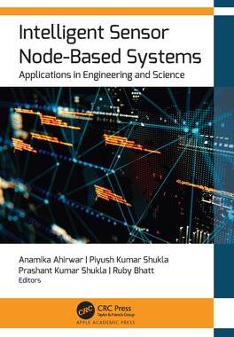 [预订]Intelligent Sensor Node-Based Systems: Applications in Engineering and Science 9781774913239