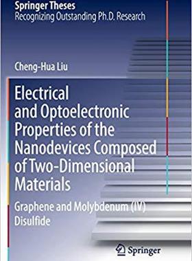 【预售】Electrical and Optoelectronic Properties of the Nanodevices Composed of Two-Dimensional Materials: Graphen...