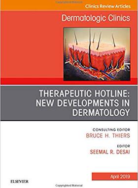 【预售】Therapeutic Hotline: New Developments in Dermatology, An Issue of Dermatologic Clinics
