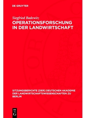 预订 Operationsforschung in der Landwirtschaft: Möglichkeiten und Grenzen ihrer Anwendung: 9783112724866