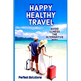 Travel Avoid Way Happy 9781708734473 Alternative Healthy the 预订 Illness