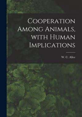 [预订]Cooperation Among Animals, With Human Implications 9781015026360