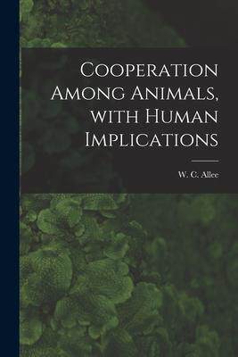 [预订]Cooperation Among Animals, With Human Implications 9781015026360