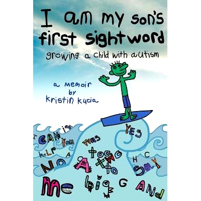 预订 I Am My Son’s First Sightword: growing a child with autism: 9780692256879