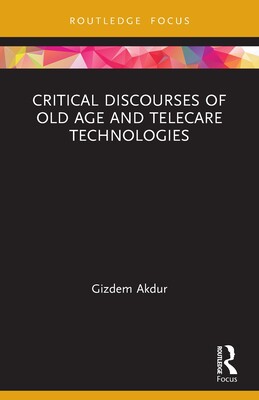[预订]Critical Discourses of Old Age and Telecare Technologies