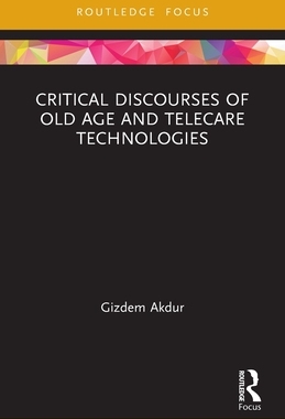[预订]Critical Discourses of Old Age and Telecare Technologies