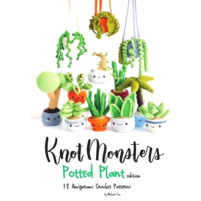 预订 Knotmonsters: Potted Plants edition: 12 Amigurumi Crochet Patterns