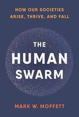 [预订]The Human Swarm: How Our Societies Arise, Thrive, and Fall 9780465055685