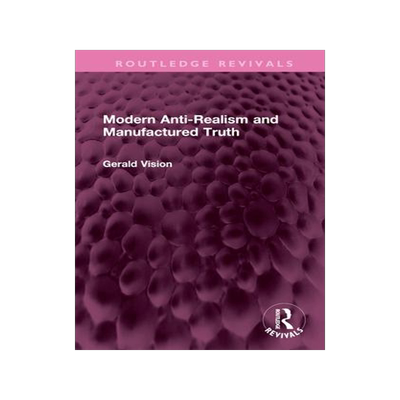 [预订]Modern Anti-Realism and Manufactured Truth 9781032612065