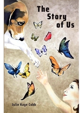 预订 The Story of Us: A poignant story inspired by true events for anyone who has ever loved and lost a cherished pet: 9