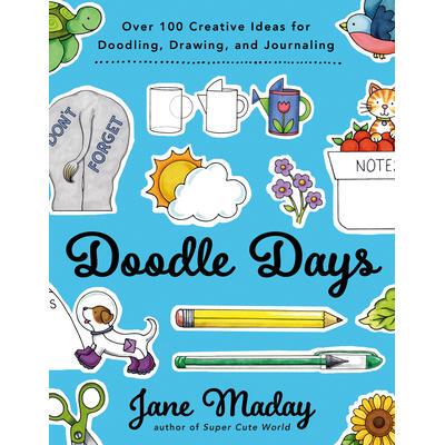预订 Doodle Days: Over 100 Creative Ideas for Doodling, Drawing, and Journaling涂鸦日: 9780593331873