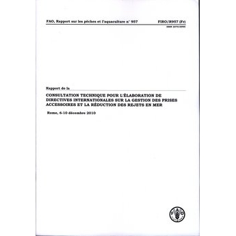 预订 Rapport de la Consultation technique pour l’Ã*laboration de directives internationales sur la gestion des prises