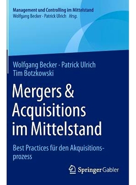 预订 Mergers & Acquisitions im Mittelstand: Best Practices für den Akquisitionsprozess: 9783658096540