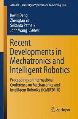 【预订】Recent Developments in Mechatronics and Intelligent Robotics