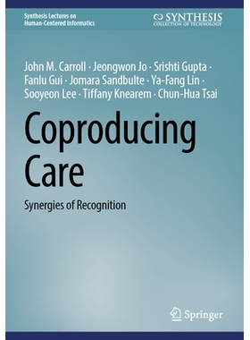 预订 Coproducing Care: Synergies of Recognition 联合制作护理：认可的协同作用: 9783032043030