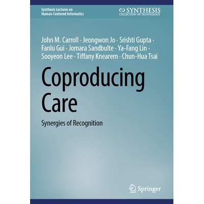 预订 Coproducing Care: Synergies of Recognition 联合制作护理：认可的协同作用: 9783032043030