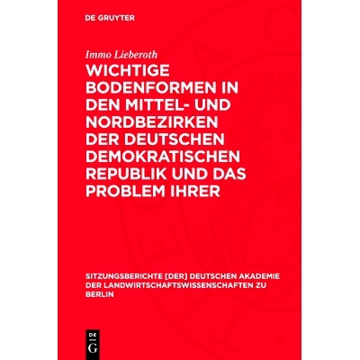 预订 Wichtige Bodenformen in den Mittel- und Nordbezirken der Deutschen Demokratischen Republik und das Problem ihrer la