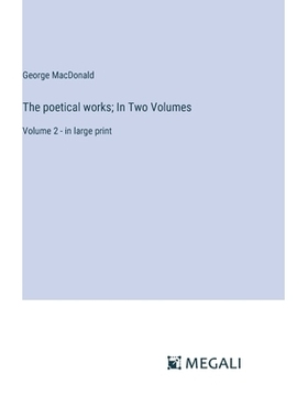 预订 The poetical works; In Two Volumes: Volume 2 - in large print: 9783387333985