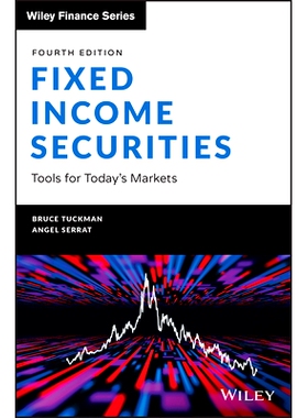 Fixed Income Securities: Tools for Today’S Markets, 4th Edition 固定收益证券：当今市场的工具 第4版: 9781119835554