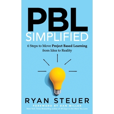 预订 PBL Simplified: 6 Steps to Move Project Based Learning from Idea to Reality 减化基于问题的学习法：将基于项目的学习