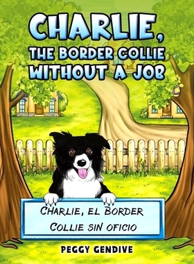 预订 Charlie, The Border Collie Without a Job: 9781638299615