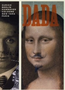 【预订】Dada: Zurich, Berlin, Hannover, Cologne, New York, Paris 9780894683138