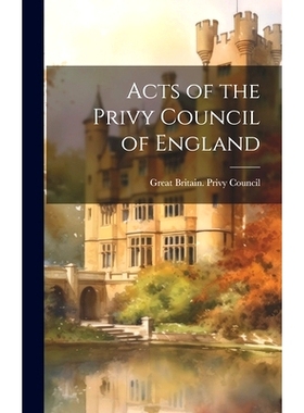 预订 Acts of the Privy Council of England: 9781019909638