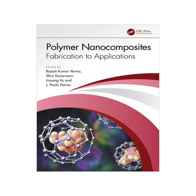 [预订]Polymer Nanocomposites: Fabrication to Applications 9781032381954