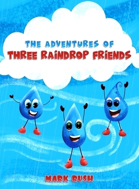 预订 The Adventures of Three Raindrop Friends: 9781398481114