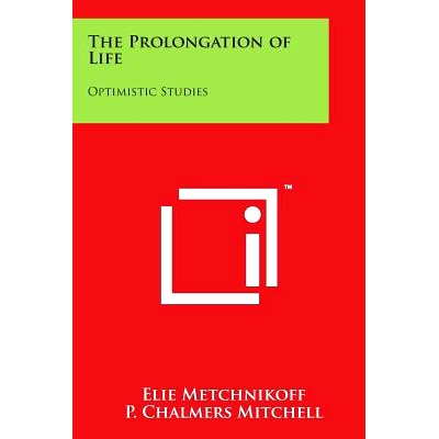 预订 The Prolongation of Life: Optimistic Studies