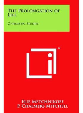 预订 The Prolongation of Life: Optimistic Studies