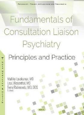 [预订]Fundamentals of Consultation Liaison Psychiatry: Principles and Practice 9781536154580