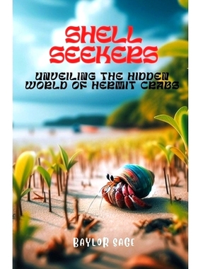 预订 Shell Seekers: Unveiling the Hidden World of Hermit Crabs: 9798884924499