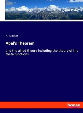 预订 Abel’s Theorem: and the allied theory including the theory of the theta functions: 9783348106870