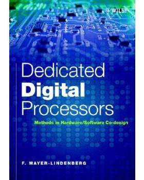 【预订】Dedicated Digital Processors - Methods In Hardware/Software System Design