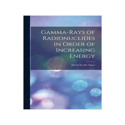 [预订]Gamma-rays of Radionuclides in Order of Increasing Energy 9781013789243