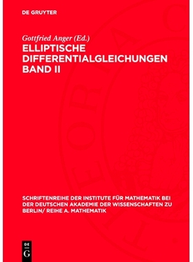 预订 Elliptische Differentialgleichungen Band II: (Kolloquium vom 17. August bis 24. August 1969 in Berlin): 97831127246