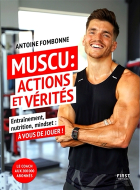 预订 Muscu : actions et vérités : entraînement, nutrition, mindset, à vous de jouer ! 健美：行动与真理：训练、营养、