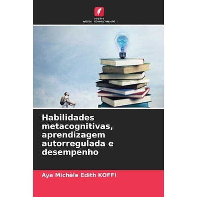预订 Habilidades metacognitivas, aprendizagem autorregulada e desempenho 9786209106446