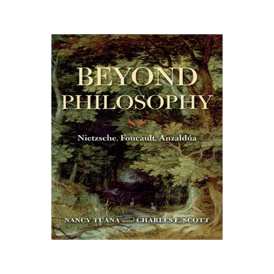 [预订]Beyond Philosophy: Nietzsche, Foucault, Anzaldúa 9780253049834