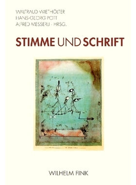 预订 Stimme und Schrift: Zur Geschichte und Systematik sekundärer Oralität 声音和写作:关于次要口述的历史和系统学: 9783