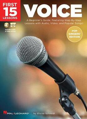 【预订】First 15 Lessons - Voice (Pop Singers’ Edition): A Beginner’s Guide, Featuring Step-By-Step Lessons with A...