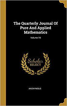 【预售】The Quarterly Journal Of Pure And Applied Mathematics; Volume 19