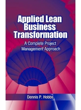 预订 APPLIED LEAN BUSINESS TRANSFORMATION: A Complete Project Management Approach: 9781932159790