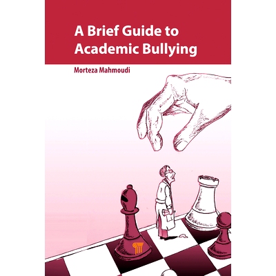 预订 A Brief Guide to Academic Bullying 学术欺凌简要指南: 9789814877794