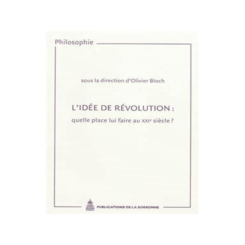 [预订]L’idée de révolution : quelle place lui faire au XXIe siècle? : actes des journéés d’étude 9782859445867