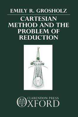 【预订】Cartesian Method and the Problem of Reduction