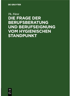 预订 Die Frage der Berufsberatung und Berufseignung vom hygienischen Standpunkt: 9783486746211