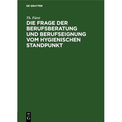 预订 Die Frage der Berufsberatung und Berufseignung vom hygienischen Standpunkt: 9783486746211