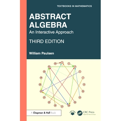 现货 Abstract Algebra: An Interactive Approach 抽象代数：交互式方法 第3版: 9781032985404
